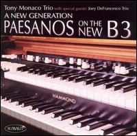 New Generation: Paesanos on the New B3 von Tony Monaco