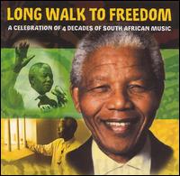 Long Walk to Freedom: A Tribute to Nelson Mandela von Various Artists