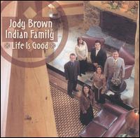 Life Is Good von Jody Brown Indian Family
