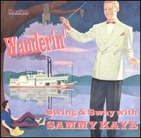 Wanderin': Swing and Sway with Sammy Kaye [Dutton Vocalion] von Sammy Kaye