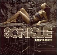 Born to Be Free von Sonique