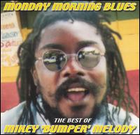 Monday Morning Blues: The Best of Mikey 'Bumper' Melody von Mikey Melody