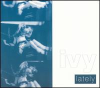 Lately von Ivy