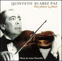 Por Amor a Astor von Quinteto Suarez Paz