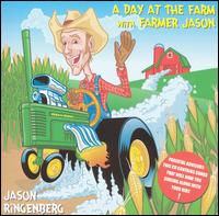 Day at the Farm with Farmer Jason von Jason Ringenberg