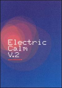 Electric Calm, Vol. 2 von Various Artists