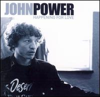 Happening for Love von John Power