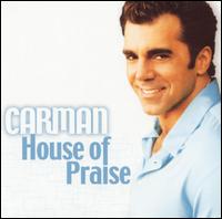 House of Praise von Carman
