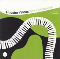 New Conceptions von Chucho Valdés
