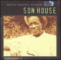 Martin Scorsese Presents the Blues: Son House von Son House