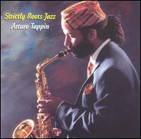 Strictly Roots Jazz von Arturo Tappin
