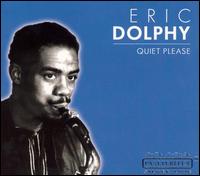 Quiet, Please von Eric Dolphy