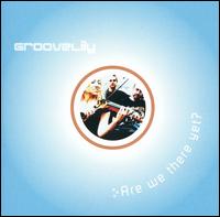 Are We There Yet? von GrooveLily