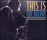This Is Eric Dolphy von Eric Dolphy