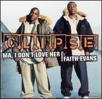 Ma, I Don't Love Her von Clipse