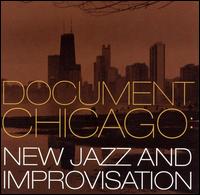 Document Chicago: New Jazz and Improvisation von Various: Document Chicago