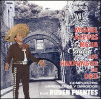 Canta los Huapangos de Oro de Ruben Fuentes von Miguel Aceves Mejia