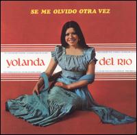 Se Me Olvido Otra Vez von Yolanda del Rio