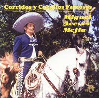 Corridos Y Caballos Famosos von Miguel Aceves Mejia