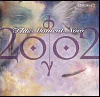 This Moment Now von 2002