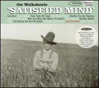 Satisfied Mind von The Walkabouts