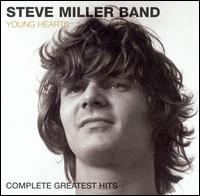 Young Hearts: Complete Greatest Hits von Steve Miller