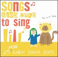25 More Sunday School Songs Kids Love to Sing von Songs Kids Love To Sing
