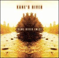 Same River Twice von Kane's River