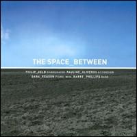 Space Between With Barre Phillips von The Space Between