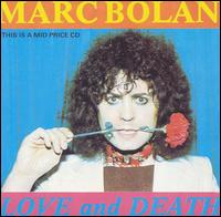 Love and Death von Marc Bolan