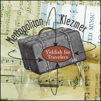 Yiddish for Travelers von Metropolitan Klezmer