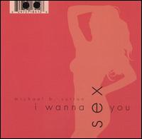 I Wanna Sex You von Michael Sutton