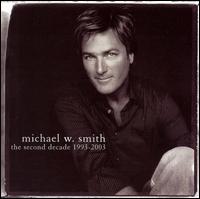 Second Decade 1993-2003 von Michael W. Smith