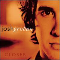 Closer von Josh Groban