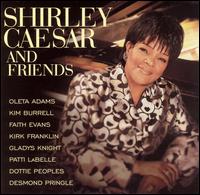 Shirley Caesar and Friends von Shirley Caesar