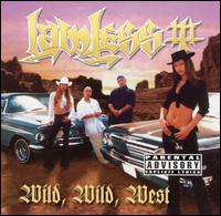 Wild, Wild, West von Lawless