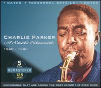 Charlie Parker: A Studio Chronicle 1940-1948 von Charlie Parker