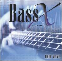 Vol. 2: Heir Wave von Bass X