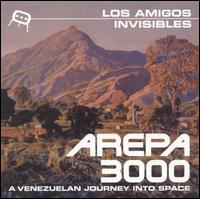 Arepa 3000: A Venezuelan Journey Into Space von Los Amigos Invisibles