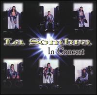 In Concert von La Sombra