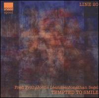 Tempted to Smile von Fred Frith