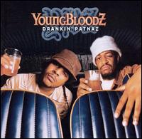 Drankin' Patnaz von YoungBloodZ