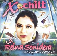 Reina Sonidera von Xochilt