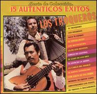 15 Autenticos Exitos von Los Troqueros