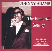 Immortal Soul of Johnny Adams von Johnny Adams