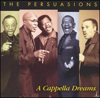 A Cappella Dreams von The Persuasions