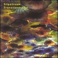 Transcendental von Slipstream