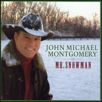 Mr. Snowman von John Michael Montgomery