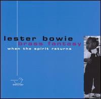 When the Spirit Returns von Lester Bowie