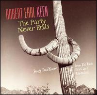 Party Never Ends: Songs You Know from the Times You Can't Remember von Robert Earl Keen, Jr.